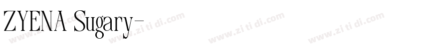 ZYENA Sugary字体转换